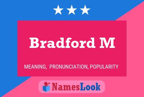 Póster del nombre Bradford M