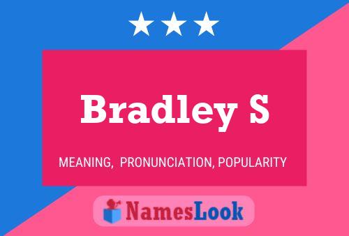 Póster del nombre Bradley S