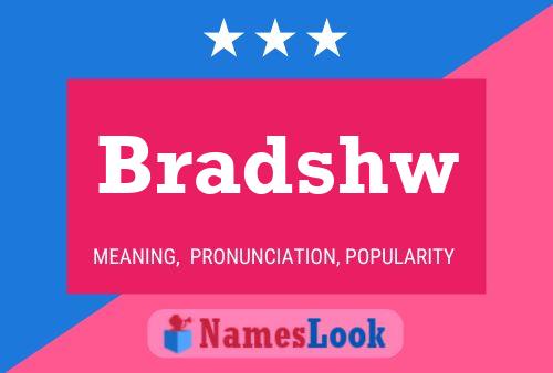 Póster del nombre Bradshw