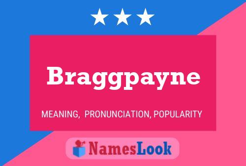 Póster del nombre Braggpayne