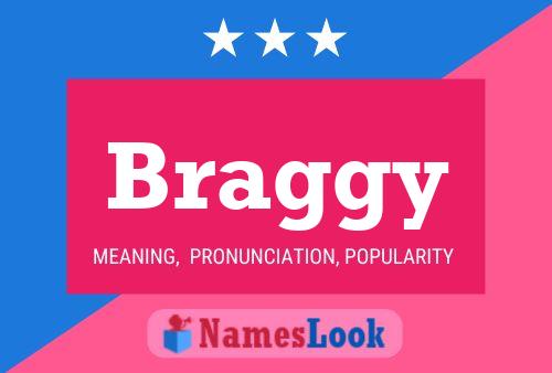 Póster del nombre Braggy