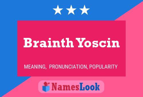 Póster del nombre Brainth Yoscin