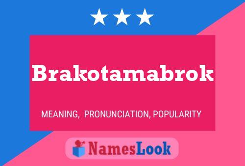 Póster del nombre Brakotamabrok