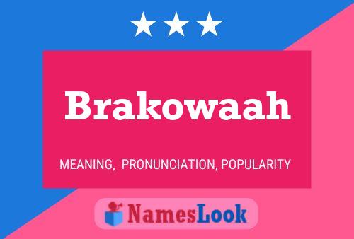 Póster del nombre Brakowaah