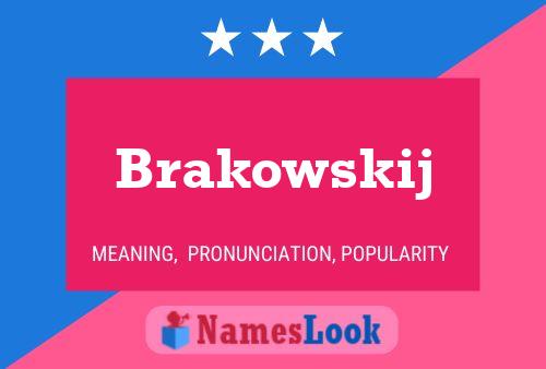 Póster del nombre Brakowskij