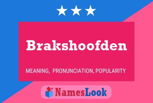 Póster del nombre Brakshoofden