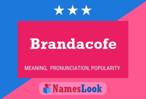 Póster del nombre Brandacofe