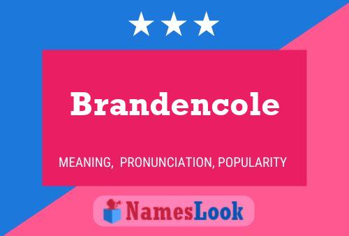 Póster del nombre Brandencole