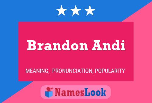 Póster del nombre Brandon Andi