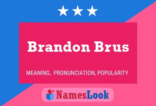 Póster del nombre Brandon Brus