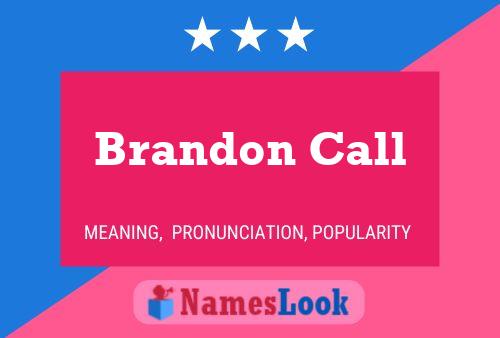 Póster del nombre Brandon Call