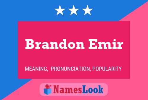 Póster del nombre Brandon Emir