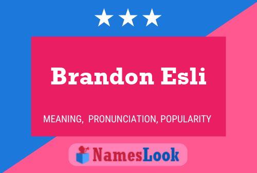 Póster del nombre Brandon Esli