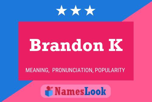 Póster del nombre Brandon K