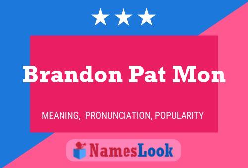 Póster del nombre Brandon Pat Mon