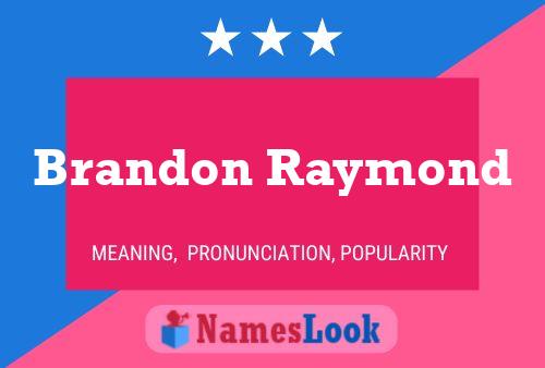 Póster del nombre Brandon Raymond