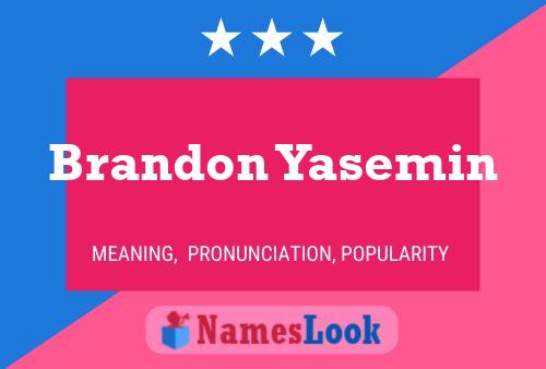 Póster del nombre Brandon Yasemin