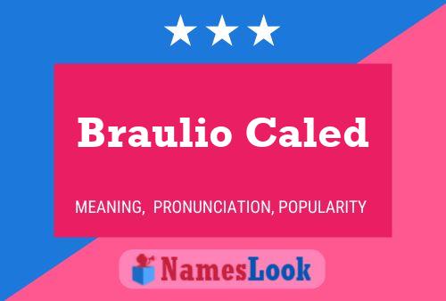 Póster del nombre Braulio Caled