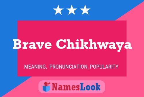 Póster del nombre Brave Chikhwaya