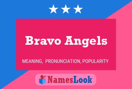 Póster del nombre Bravo Angels