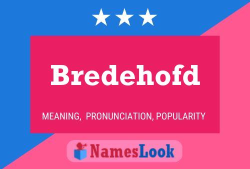 Póster del nombre Bredehofd