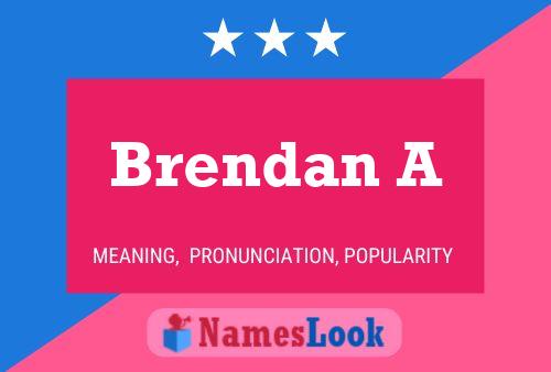 Póster del nombre Brendan A