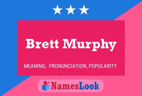 Póster del nombre Brett Murphy