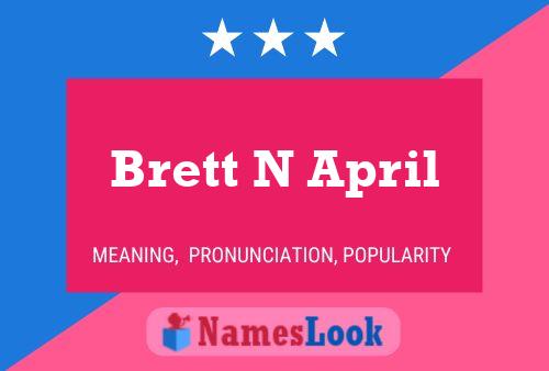 Póster del nombre Brett N April