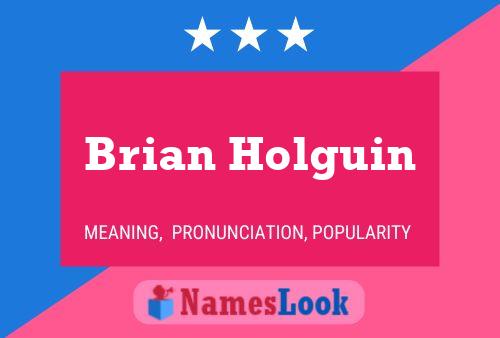 Póster del nombre Brian Holguin