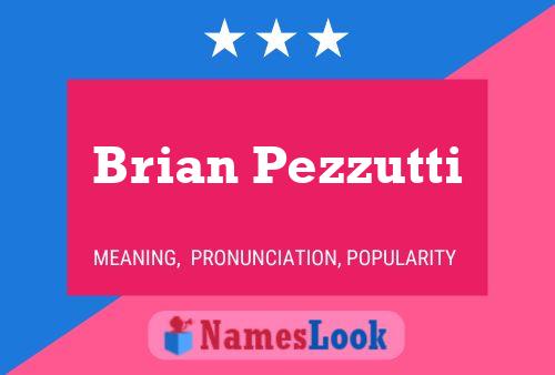 Póster del nombre Brian Pezzutti