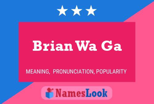 Póster del nombre Brian Wa Ga