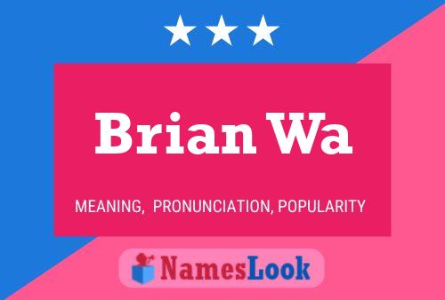 Póster del nombre Brian Wa