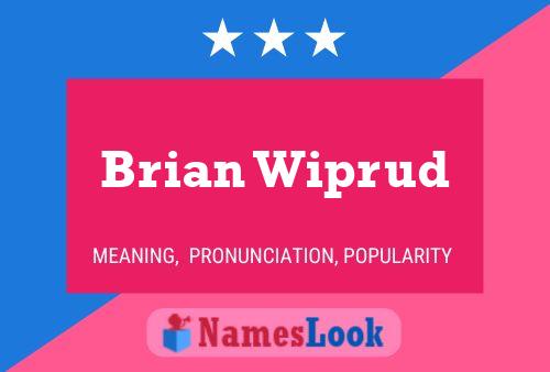 Póster del nombre Brian Wiprud