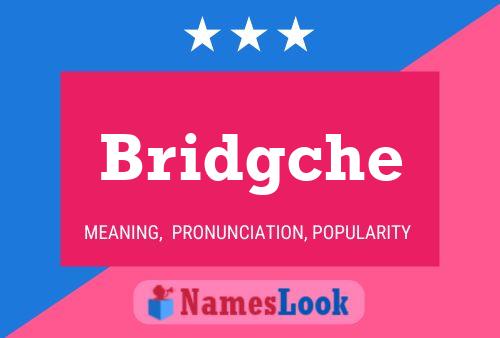 Póster del nombre Bridgche