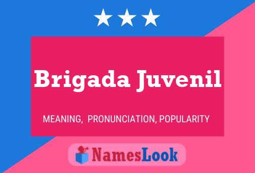 Póster del nombre Brigada Juvenil