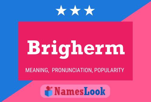 Póster del nombre Brigherm