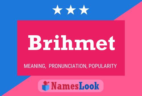 Póster del nombre Brihmet