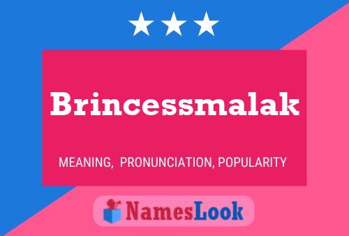 Póster del nombre Brincessmalak