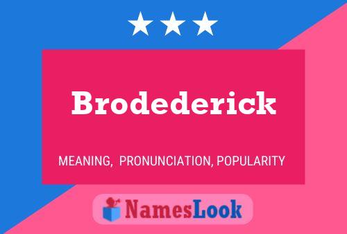 Póster del nombre Brodederick