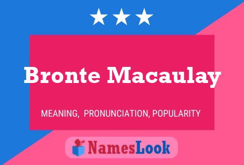 Póster del nombre Bronte Macaulay