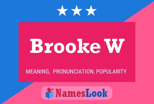 Póster del nombre Brooke W