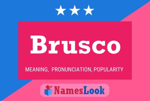 Póster del nombre Brusco