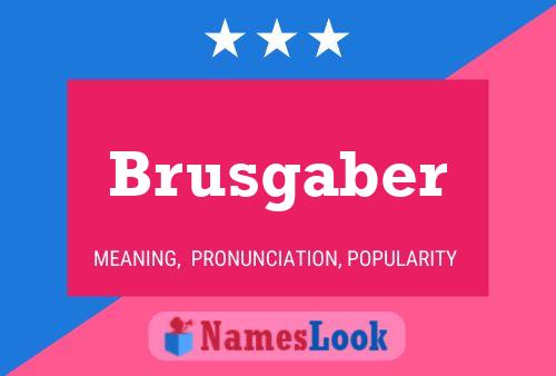 Póster del nombre Brusgaber