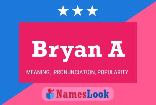 Póster del nombre Bryan A