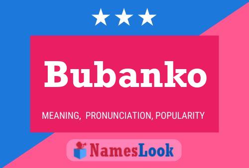 Póster del nombre Bubanko