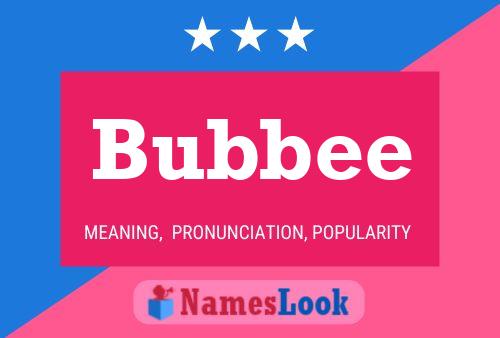 Póster del nombre Bubbee