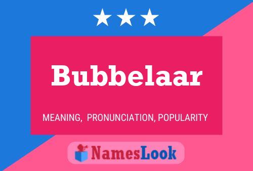 Póster del nombre Bubbelaar