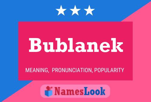 Póster del nombre Bublanek