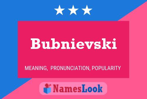 Póster del nombre Bubnievski