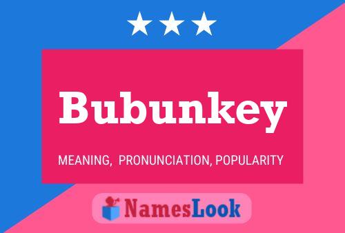 Póster del nombre Bubunkey